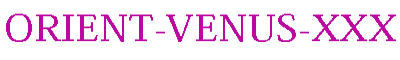 ORIENT-VENUS-XXX/Terms of Membership